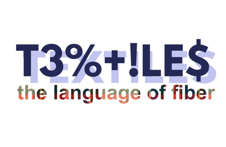 The Language of Fiber Logo This is a logo for an exhibition titled T3%+!le$: The Language of Fiber Logo. Two layers of text are layered over one another in blues. "The language of fiber" font is filled with a colorful plaid fabric. T3%+!le$: The Language of Fiber Logo