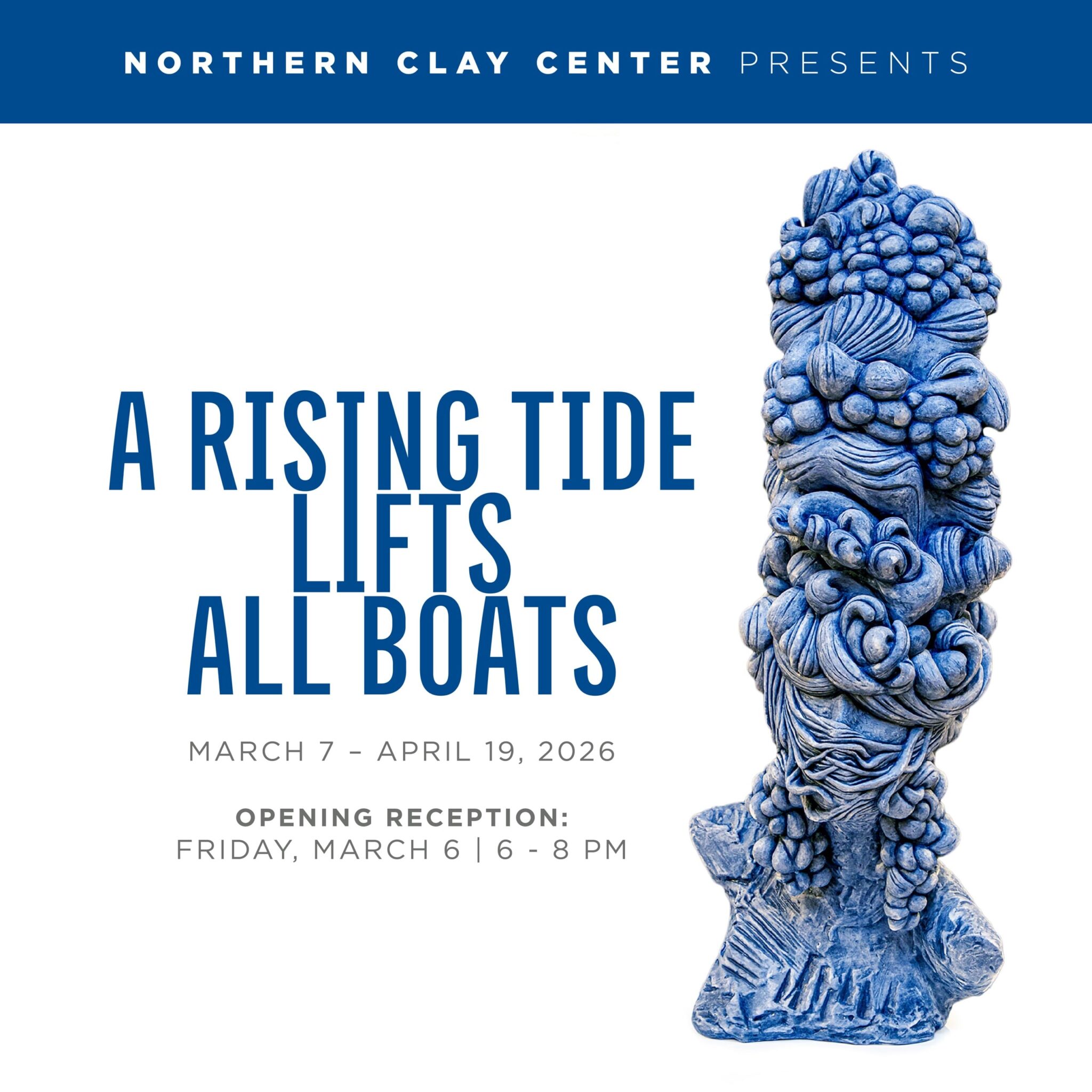 A Rising Tide Lifts All Boats. Northern Clay Center