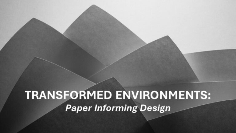 “Transformed Environments: Paper Informing Design” in white text over a dramatic black and white image of a stack of paper. RCW Paper Museum "Transformed Environments: Paper Informing Design" in white text over a dramatic black and white image of a stack of paper. RCW Paper Museum