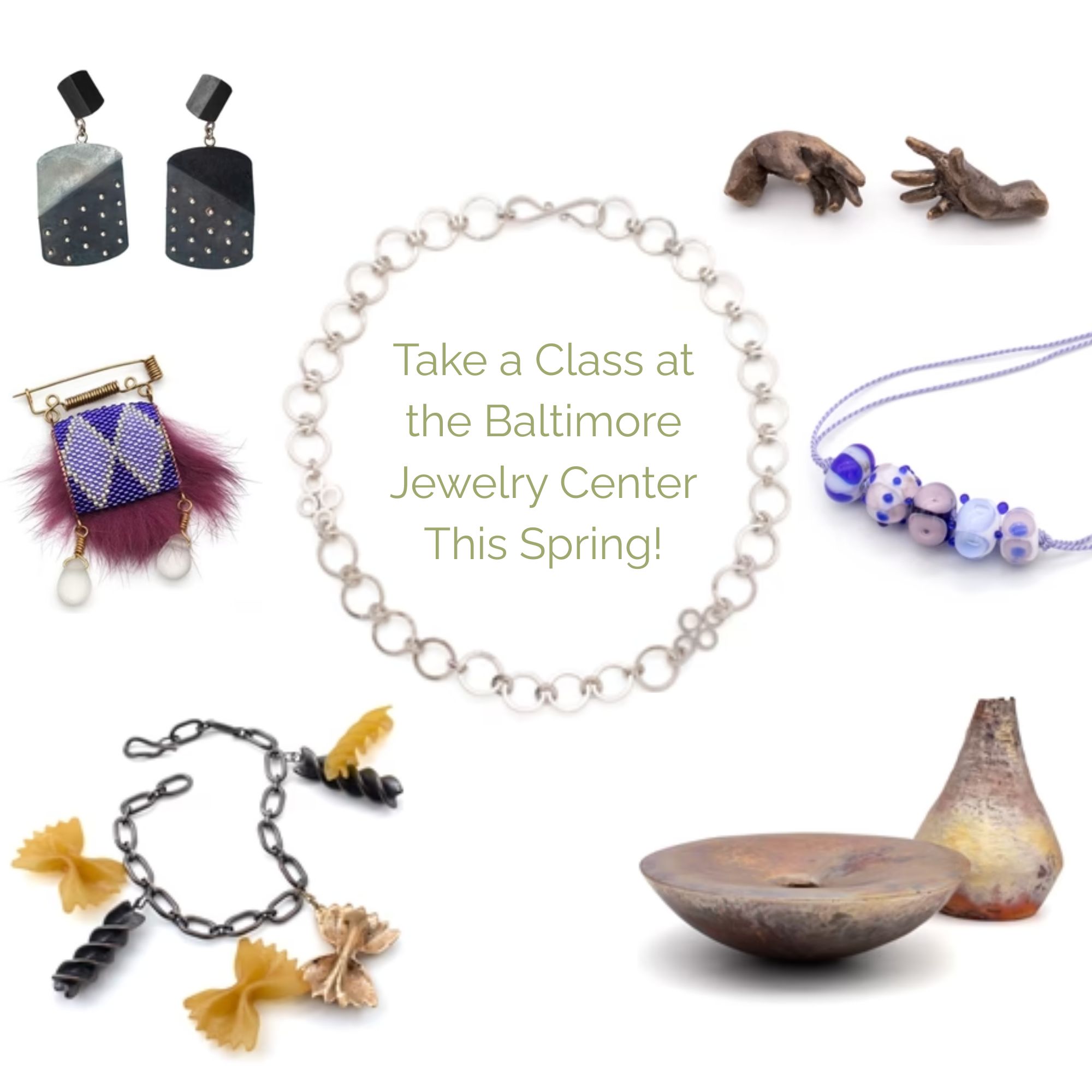 Student work on a white background, with a message reading: "Take a Class at the Baltimore Jewelry Center This Spring!" J Diamond