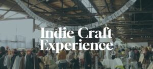 Indie Craft Experience, Event snapshot with name