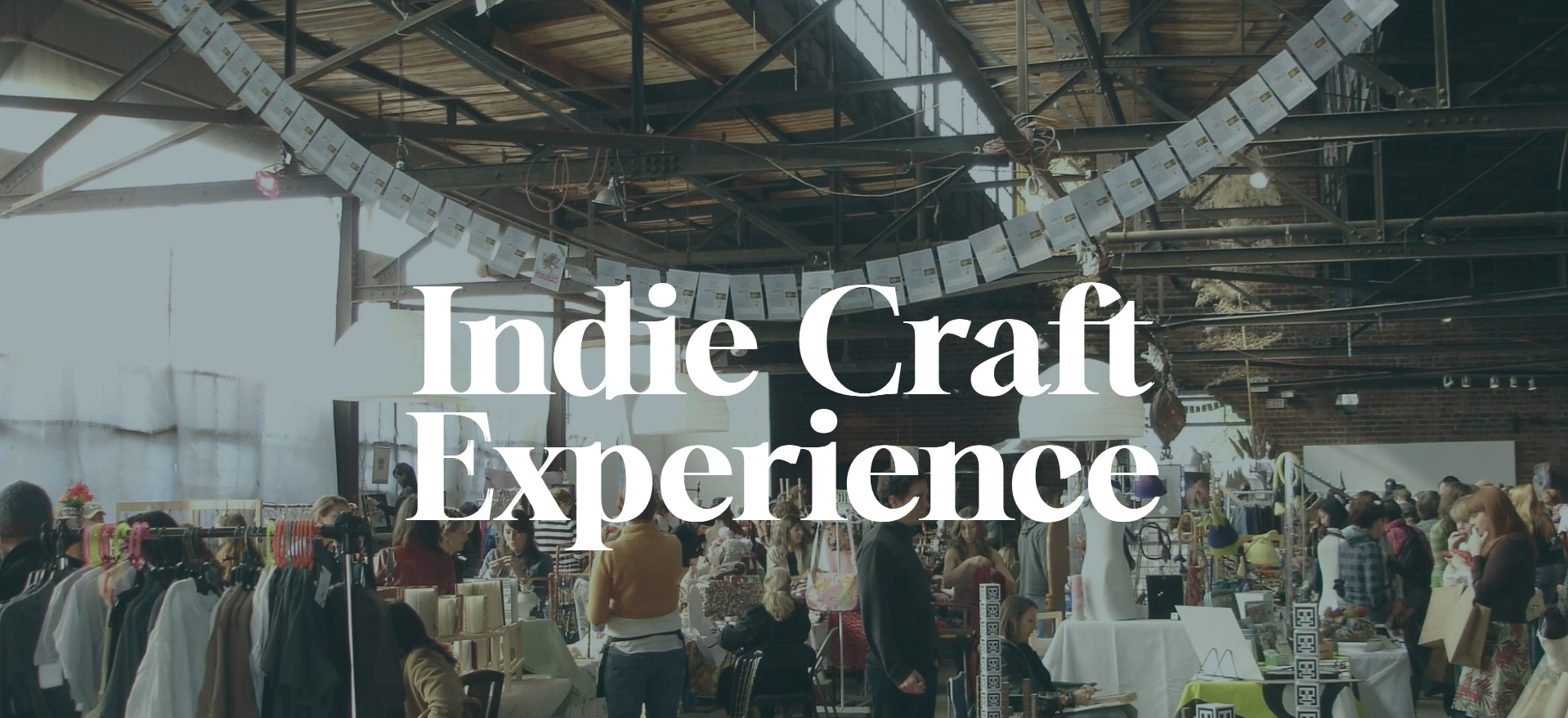 Indie Craft Experience Indie Craft Experience, Event snapshot with name