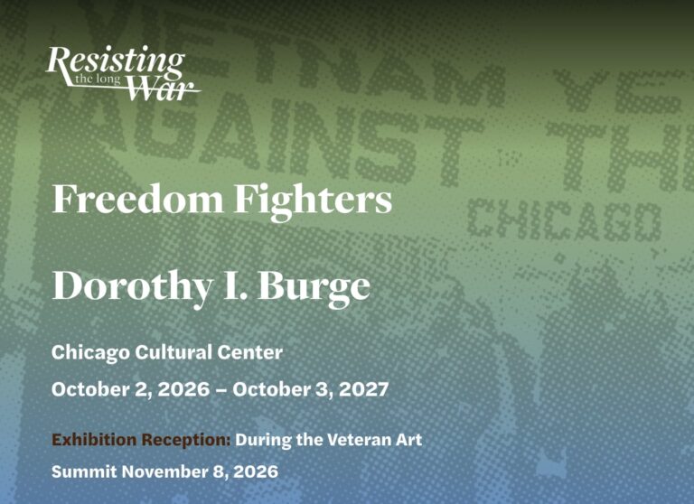 Promotional graphic for Freedom Fighters, Chicago Cultural Center, Chicago, Illinois, USA, October 2, 2026 – October 3, 2027. The exhibition is presented as part of Resisting the Long War and includes a reception during the Veteran Art Summit on November 8, 2026. emerging Veteran Art Movement