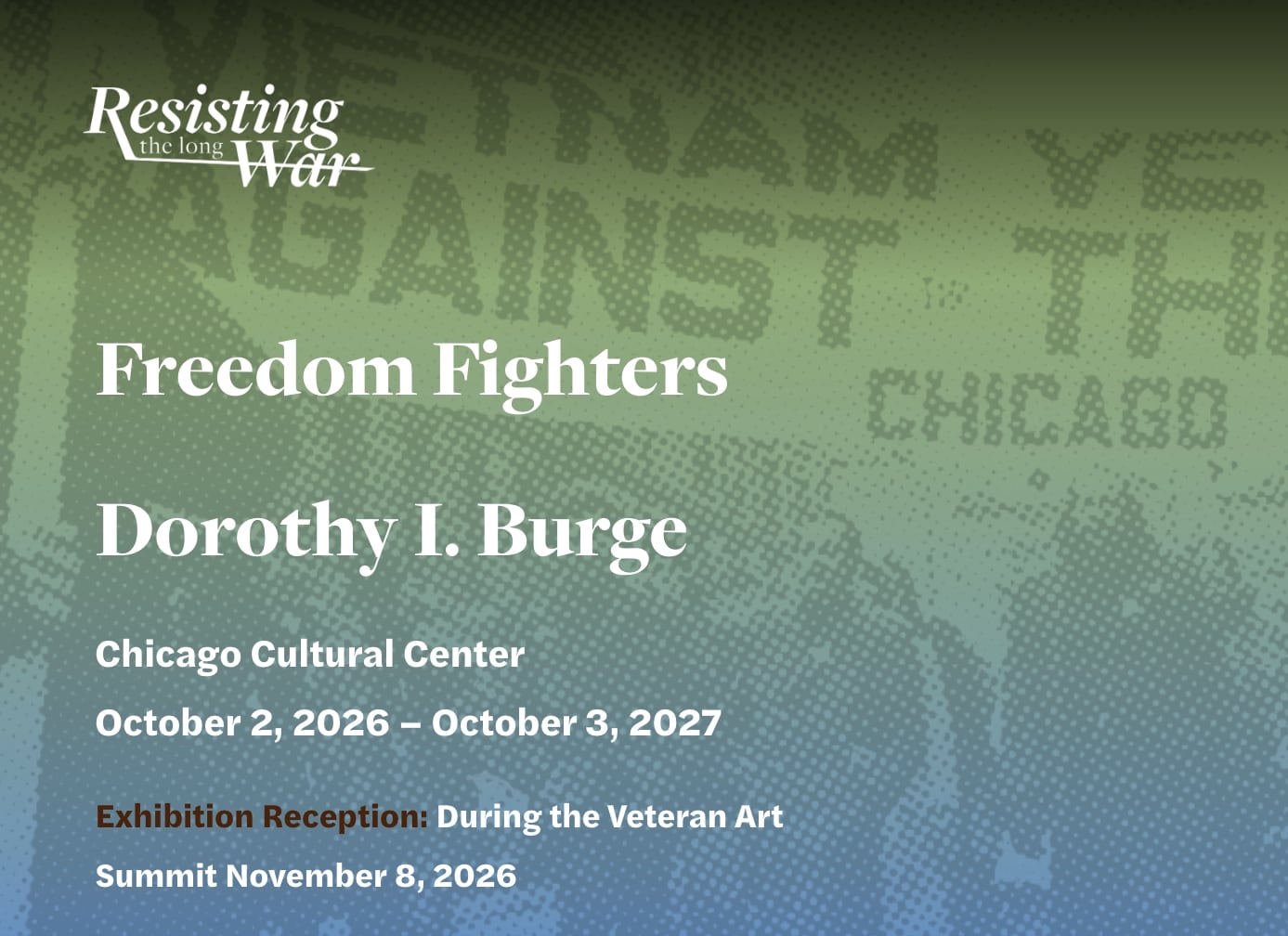 Promotional graphic for Freedom Fighters, Chicago Cultural Center, Chicago, Illinois, USA, October 2, 2026 – October 3, 2027. The exhibition is presented as part of Resisting the Long War and includes a reception during the Veteran Art Summit on November 8, 2026. emerging Veteran Art Movement