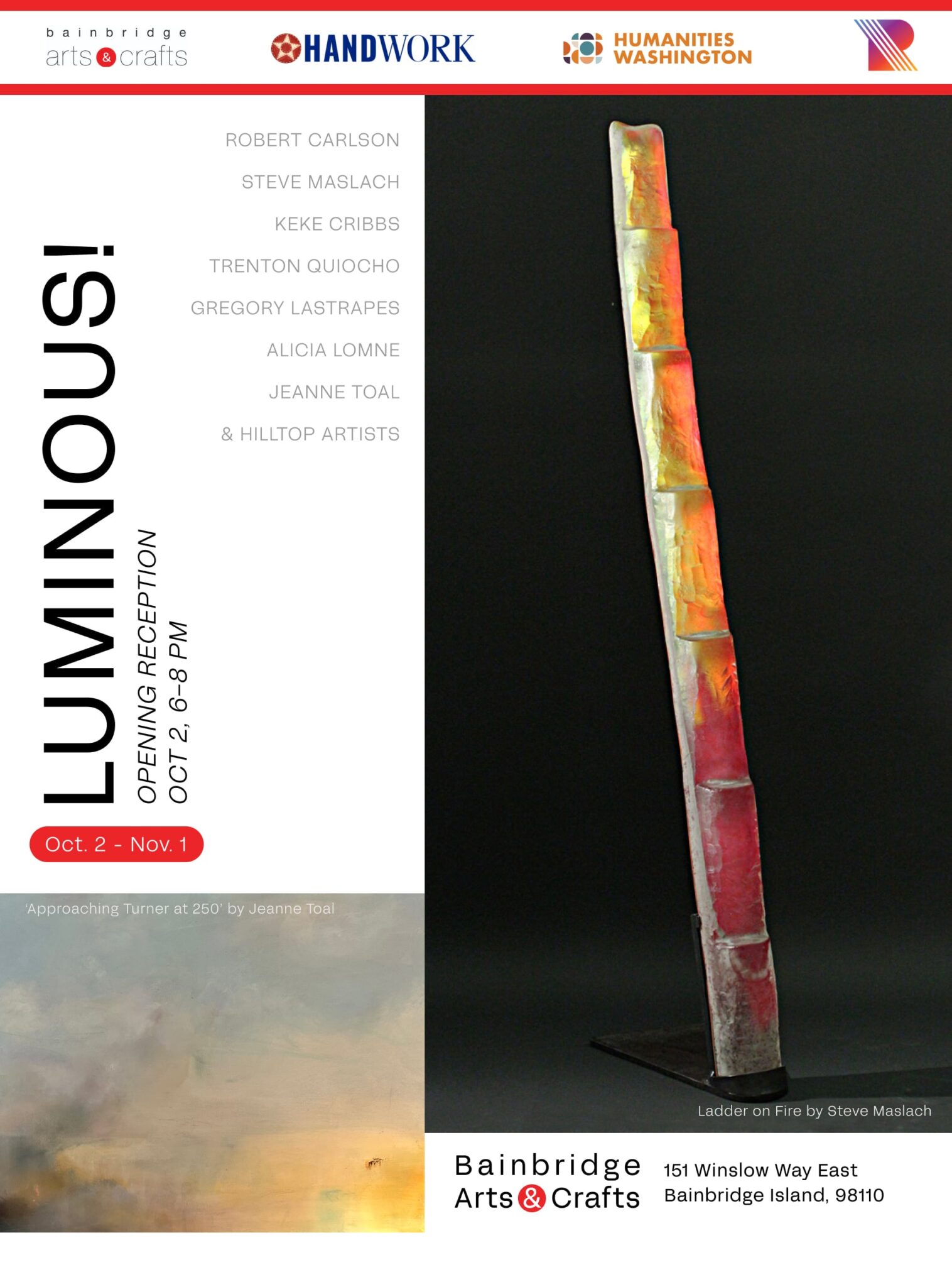 Luminous! Show Poster. Steve Maslach 'Ladder on Fire' and Jeanne Toal 'Approaching Turner at 250'