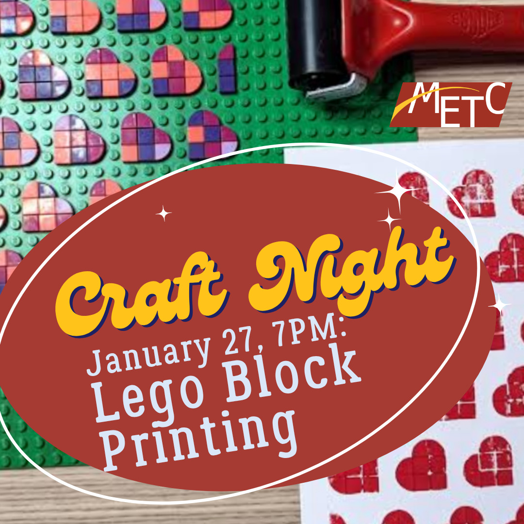 Come join us for Lego Block Printing! METC